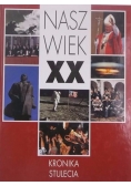 Nasz wiek XX. Kronika stulecia