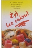 Żyj bez cukru!