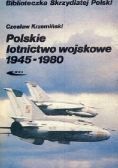 Polskie lotnictwo wojskowe 1945  1980