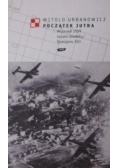 Początek Jutra   Wrzesień 1939 oczami dowódcy Dywizjonu 303