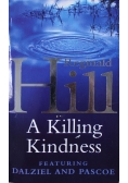 A Killing Kindness