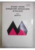 Stare i nowe struktury społeczne w Polsce
