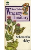 Wracamy do natury schorzenia skóry