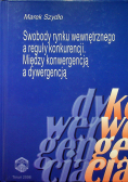 Swobody rynku wewnętrznego a reguły konkurencji