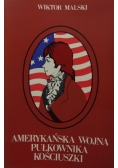 Amerykańska wojna Pułkownika Kościuszki