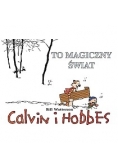 Calvin i Hobbes To magiczny świat tom 9