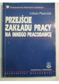 Przejście zakładu pracy na innego pracodawcę