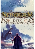 Nethergrim T.3 Dysk przeznaczenia
