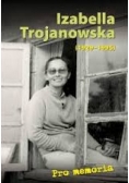 Izabela Trojanowska ( 1929 - 1995) Pro memoria