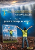 Transerfing rzeczywistości Tom  5 Jabłka padają w niebo
