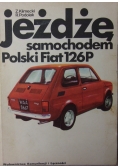 Jeżdzę samochodem Polski Fiat 125P