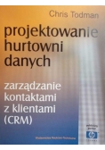 Projektowanie hurtowni danych. Zarządzanie kontaktami z klientami (CRM)