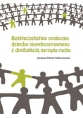 Bezpieczeństwo dziecka niepełnosprawnego z dysfunkcją narządu ruchu