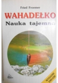 Wahadełko. Nauka tajemna.