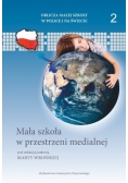 Mała szkoła w przestrzeni medialnej