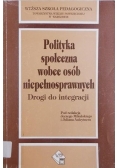 Polityka społeczna wobec osób niepełnosprawnych