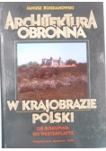 Architektura obronna w krajobrazie Polski