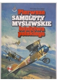 Goworek Tomasz - Pierwsze samoloty myśliwskie lotnictwa polskiego
