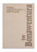 Św. Bonawentura - Pisma ascetyczno-mistyczne