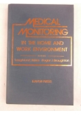 Medical Monitoring in the Home and Work Environment