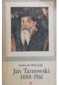 Jan Tarnowski 1488 do 1561