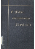 O miłości Ukrzyżowanego Zbawiciela 1925 r.