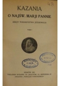 Kazania o Najśw. Marji Pannie Księzy Towarzystwa Jezusowego, T. I 1921 r.