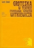 Groteska w teatrze Stanisława Ignacego Witkiewicza