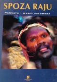 Spoza Raju. Vanuatu, Wyspy Salomona