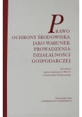 Prawo ochrony środowiska jako warunek prowadzenia działalności gospodarczej