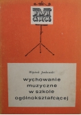 Wychowanie muzyczne w szkole ogólnokształcącej