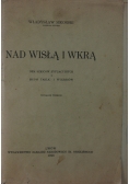Nad Wisłą i Wkrą, 1928r.
