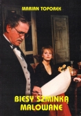 Biesy szminką malowane