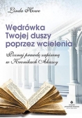 Wędrówka Twojej duszy poprzez wcielenia