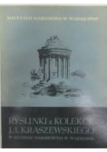 Rysunki z kolekcji J.I. Kraszewskiego