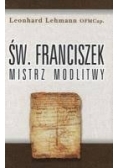 Św. Franciszek mistrz modlitwy