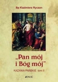 Pan mój i Bóg mój Kazania Pańskie Tom 2, nowa