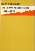 Ruch robotniczy na ziemi rzeszowskiej 1918-1975