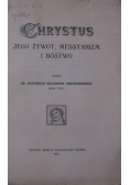 Chrystus-jego żywot, messyanizm i bóstwo, 1910 r.