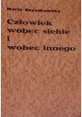 Człowiek wobec siebie i wobec innego