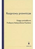 Rozprawy prawnicze. Księga pamiątkowa Profesora Maksymiliana Pazdana