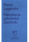 Fabrykacja człowieka zachodu