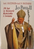 Jan Paweł II 20 lat historii Kościoła i świata