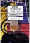 Picie. Opowieść o miłości
