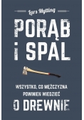 Porąb i spal