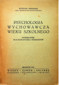 Psychologia wychowawcza wieku szkolnego 1947r