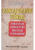 Zarządzanie firmą Strategie struktury decyzje tożsamość