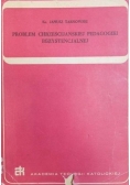 Problem chrześcijańskiej pedagogiki egzystencjalnej