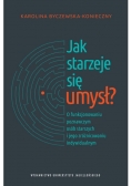 Jak starzeje się umysł