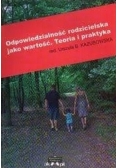 Odpowiedzialność rodzicielka jako wartość Teoria i praktyka